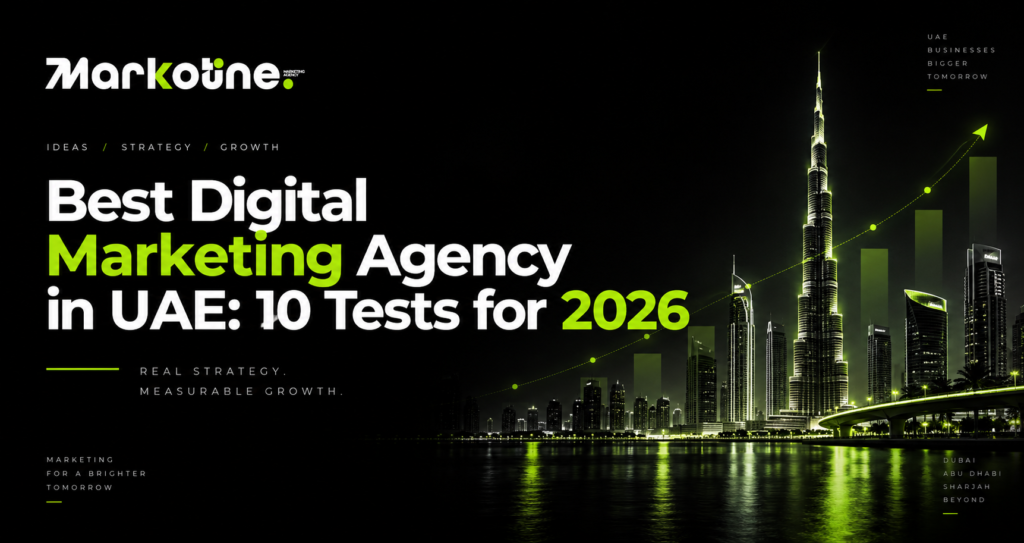 Best Digital Marketing Agency in UAE: 10 Tests for 2026