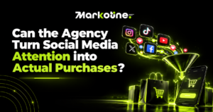 Can the Agency Turn Social Media Attention into Actual Purchases?